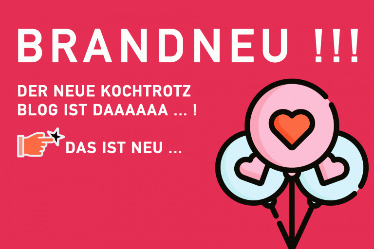 Der neue KochTrotz Blog ist da