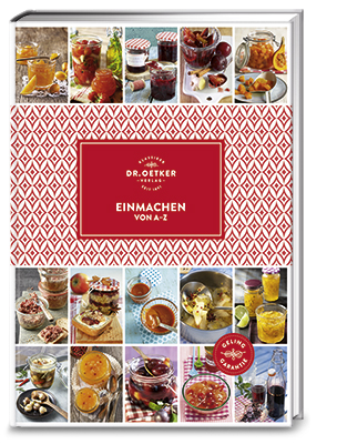 Das Dr. Oetker Frühjahrs-Kochbuch-Programm 2017 - ich bin sehr positiv angetan 23 Dr. Oetker Frühjahrs-Kochbuch-Programm 2017 | Einmachen A - Z | KochTrotz Rezension