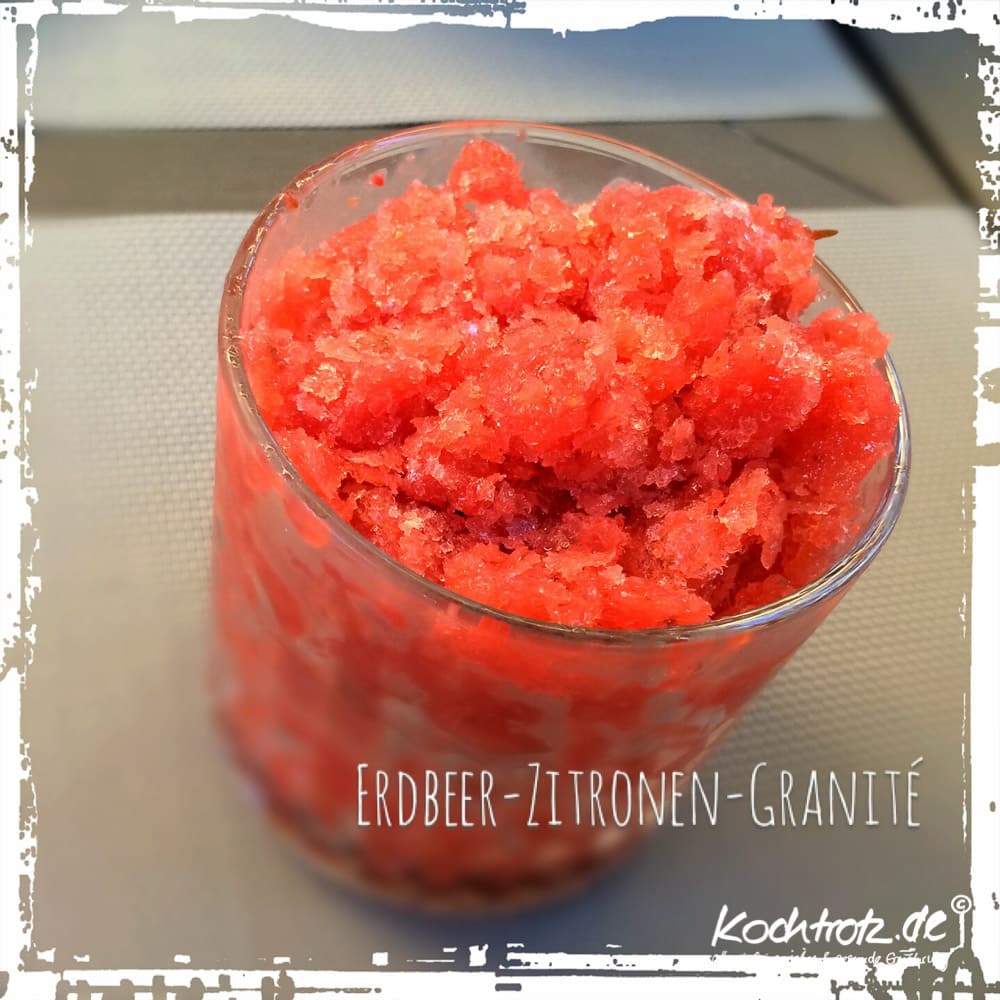 Erdbeer-Limonen-Granité - ohne Eismaschine - Hitzekiller 4 erdbeer zitronen granite rezept ohne eismaschine 1 5kochtrotzt-rezepte
