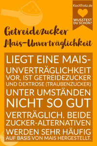 Home 21 Getreidezucker bei Mais-Unverträglichkeit