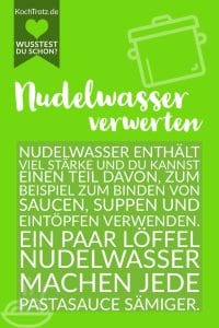 Home 21 Nudelwasser verwerten